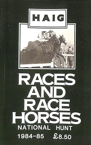 Immagine del venditore per Haig Races And Race Horses: National Hunt 1984-85 venduto da M Godding Books Ltd