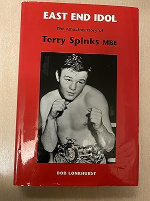 East End Idol: The Amazing Story of Terry Spinks