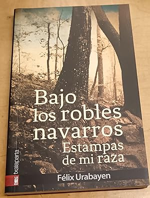 Imagen del vendedor de Bajo los robles navarros. Estampas de mi raza a la venta por Outlet Ex Libris