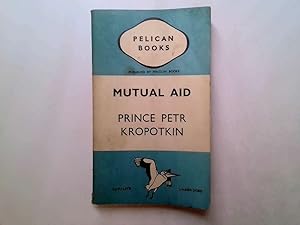 Seller image for Mutual aid;: A factor of evolution, (Pelican books. [A49]) for sale by Goldstone Rare Books