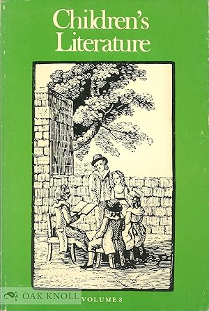 Seller image for CHILDREN'S LITERATURE, VOLUME 8. ANNUAL OF THE MODERN LANGUAGE ASSOCIATION DIVISION ON CHILDREN'S LITERATURE AND THE CHILDREN'S LITERATURE ASSOCIATION for sale by Oak Knoll Books, ABAA, ILAB