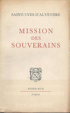 Bild des Verkufers fr Mission des souverains. zum Verkauf von Librairie Les Autodidactes - Aichelbaum