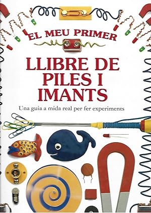 Seller image for EL MEU PRIMER LLIBRE DE PILES I IMANTS for sale by LLIBRERIA TECNICA