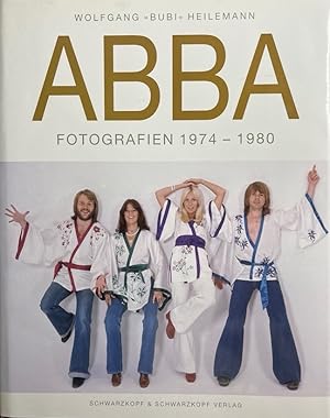Imagen del vendedor de Abba. Fotografien 1974 - 1980. Mit Texten von Bubi Heilemann & Sabine Thomas a la venta por Antiquariat J. Hnteler
