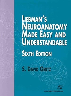 Immagine del venditore per Liebman's Neuroanatomy Made Easy and Understandable venduto da WeBuyBooks