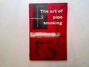 Imagen del vendedor de The Art of Pipe Smoking a la venta por Goldstone Rare Books