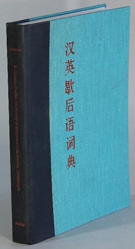 Image du vendeur pour A Chinese-English dictionary of enigmatic folk similes (xiehouyu) /          mis en vente par Rulon-Miller Books (ABAA / ILAB)