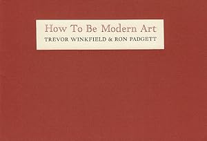 Imagen del vendedor de How to be modern art a la venta por Rulon-Miller Books (ABAA / ILAB)