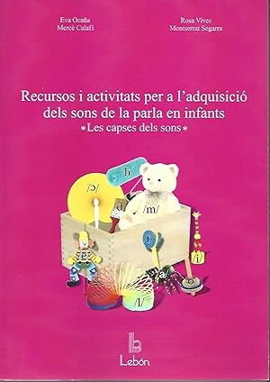Bild des Verkufers fr RECURSOS I ACTIVITATS PER A L'ADQUISICI DELS SONS DE LA PARLA EN INFANTS zum Verkauf von LLIBRERIA TECNICA