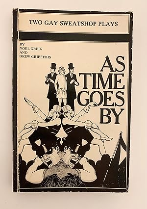 Immagine del venditore per Two Gay Sweatshop Plays: ;As Time Goes By' by Noel Greig and Drew Griffiths, 'The Dear Love of Comrades' by Noel Greig. venduto da Peter Scott