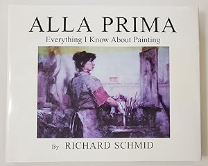 Imagen del vendedor de Alla Prima: Everything I Know About Painting a la venta por Earl The Pearls