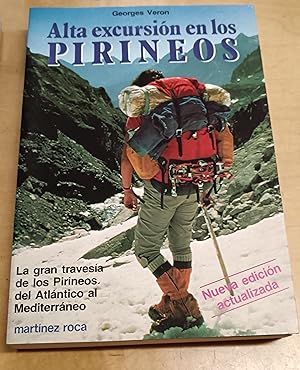 Bild des Verkufers fr Alta excursin en los Pirineos. La gran travesa de los Pirineos del Atlntico al Mediterrneo. Traduccin M. Taboada zum Verkauf von Outlet Ex Libris