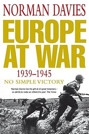 Image du vendeur pour Europe at War 1939-1945: No Simple Victory mis en vente par WeBuyBooks
