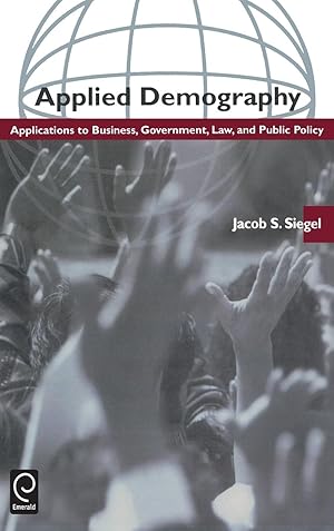 Seller image for Applied Demography: Applications to Business, Government, Law and Public Policy for sale by moluna