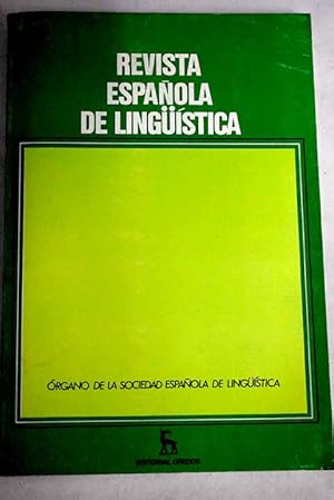 Image du vendeur pour Revista espaola de lingstica, Ao 1988, vol. 18, n 2:: Categoras verbales, categoras enunciativas y oraciones subordinadas; La expresin de la finalidad en las subordinadas del griego antiguo; Un enfoque lexemtico de la homonimia, polisemia y sinonimia; Variantes conjuncionales para la expresin de la finalidad en las oraciones subordinadas latinas; Normalizacin y uso del euskera en la administracin; Norma y uso segn Quintiliano; La metfora como error: un aspecto cognitivo de la teora semitica de Walter Percy; Tipologa frente a reconstruccin: la hiptesis glotlica; El funcionamiento de "el cual": norma y uso; Fundamentos y desarrollo de la gramtica liminar mis en vente par Alcan Libros