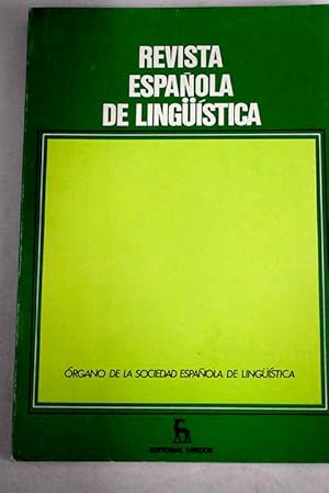 Seller image for Revista espaola de lingstica, Ao 1989, vol. 19, n 1:: Limitaciones a la aplicacin de la dicotoma de Dik; Forma y substancia de la expresin en el conjunto de una teora del lenguaje; Variantes en la expresin de las funciones semnticas tiempo y causa en griego antiguo; Correlaciones socio-culturales en el lenguaje convencional; Prescripcin, norma e intuicin; Mtodo aristotlico y gramtica alejandrina; Ms sobre imperfecto: To Ti HN EINAI; La norma del texto oral y la norma del texto escrito for sale by Alcan Libros