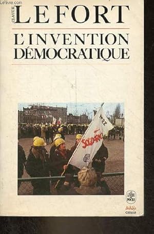 Bild des Verkufers fr L'invention dmocratique - Les limites de la domination totalitaire - Collection le livre de poche biblio essais n4002. zum Verkauf von Le-Livre