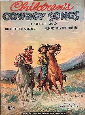 Image du vendeur pour Children's Cowboy Songs For Piano With Text For Singing. And Pictures For Coloring mis en vente par A Book Preserve