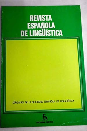 Seller image for Revista espaola de lingstica, Ao 1991, vol. 21, n 2:: Sintaxis coloquial y anlisis del discurso; Rasgos semnticos de las oraciones finales; Dos anlisis gramaticales en ciertas construcciones completivas de infinitivo en espaol: a propsito de los verbos causativos y de percepcin; Locuciones adverbiales con palabras idiomticas; Problemas tericos en el estudio de la interferencia lingstica; El tipo "kotyleai" y la "l" palatalizada en Cos; La huella del Brocense en el Arte del P. de la Cerda (1560-1643); Consideraciones en torno a la naturaleza de la explicacin y el cambio lingstico: el principo de la arbitrariedad restringida del proceso lingstico for sale by Alcan Libros