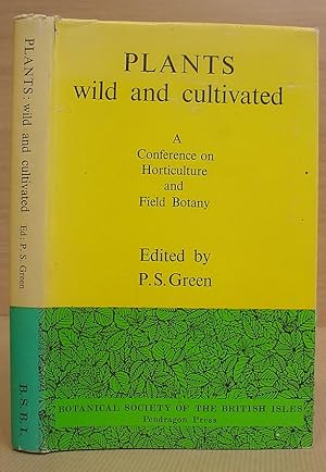 Seller image for Plants - Wild And Cultivated : A Conference On Horticulture And Field Botany for sale by Eastleach Books