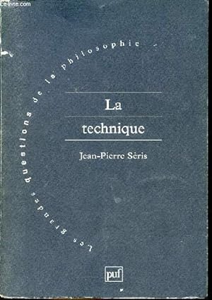 Bild des Verkufers fr La technique - Collection " les grandes questions de la philosophie " - ddicace de l'auteur. zum Verkauf von Le-Livre