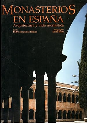 Seller image for MONASTERIOS EN ESPAA. Arquitectura y vida monstica for sale by LLIBRERIA TECNICA