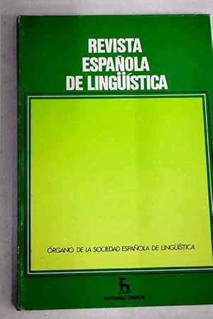 Imagen del vendedor de Revista espaola de lingstica, Ao 1987, vol. 17, n 1:: Gramtica de Casos y complementariedad lxica; La aspiracin de "s" como proceso condicionado por el contacto de slabas; Descriollizacin del criollo hispanofilipino: el caso de de Zamboanga; La segunda persona gramatical en funcin no dectica; Un problema de lingstica contrastiva: las preposiciones en espaol y cataln; La distribucin y la polarizacin del lxico como rasgo relevante en sociolingstica: Ejemplificacin sobre la "Antgona" de Sfocles; La gramtica metdica en las "Introductiones Latinae" de Antonio de Nebrija; Sobre la representacin sintctica de las estructuras coordinadas a la venta por Alcan Libros