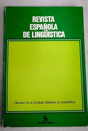 Seller image for Revista espaola de lingstica, Ao 1978, vol. 8, n 1:: El porqu de las relaciones de la Lingstica y otras ciencias; Lingstica del texto y texto lrico (La tradicin textual como contexto); Un ejemplo de Metodologa de Filosofa analtica en la semntica lingstica: la cortesa y los actos verbales; La Gramtica de la Academia: Historia de una metodologa; El anlisis por Sntesis; En torno al sintagma "haber impersonal + sustantivo" y sus orgenes latinos; Sobre procedimientos de evaluacin: tipos de argumentos en la Gramtica generativo-trasformatoria; Criterios para una caracterizacin funcional de los adverbios; La lingstica espaola en la Repblica Democrtico Alemana for sale by Alcan Libros