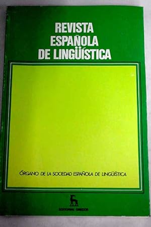 Imagen del vendedor de Revista espaola de lingstica, Ao 1991, vol. 21, n 1:: Semntica y sntesis en la "Gramtica funcional" de Dik; Sobre palabras y trminos ("Wortfeld frente a Sachfeld"); La compleja actividad de una lengua (a propsito de harto en espaol); El uso y la copia en el mtodo de Pedro Simn Abril (1530-1600); Reflexiones sobre la categora de adverbio en protoindoeuropeo; Caracterizacin funcional de la conjuncin "quia" en latn arcaico y clsico; La metfora gramatical de M.A.K. Halliday y su motivacin funcional en el texto; Teoras explicativas de la coherencia textual; Sobre la consideracin del adverbio "ya" como un conmutador a la venta por Alcan Libros