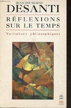 Image du vendeur pour Rflexions sur le temps - Variations philosophiques 1 - Collection le livre de poche biblio essais n4245. mis en vente par Le-Livre