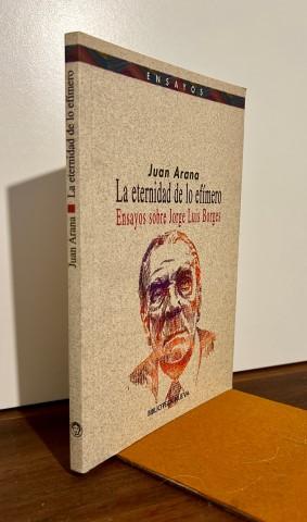 La eternidad de lo efímero. Ensayos sobre Jorge Luis Borges. Ejemplar nuevo