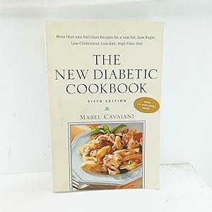 Seller image for The New Diabetic Cookbook, Fifth Edition : More Than 200 Delicious Recipes for a Low-Fat, Low-Sugar, Low-Cholesterol, Low-Salt, High-Fiber Diet for sale by Cat On The Shelf