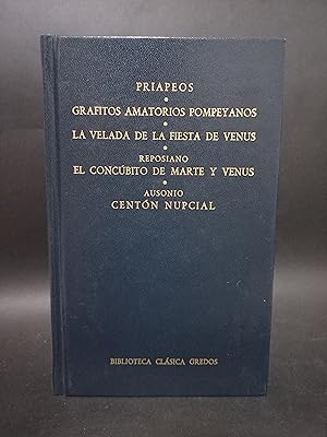 Seller image for GRAFITOS AMATORIOS POMPEYANOS, LA VELADA DE LA FIESTA DE VENUS, REPOSIANO EL CONC�BITO DE MARTE Y VENUS, AUSONIO CENT�N NUPCIAL for sale by Libros de Ultramar Estudio y Coleccionismo