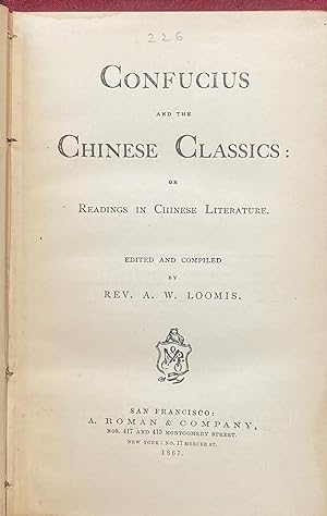 Confucius and the Chinese Classics or Readings in Chinese Literature