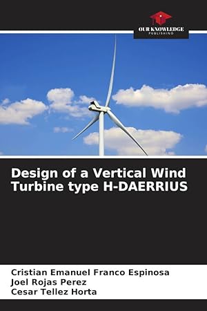 Imagen del vendedor de Design of a Vertical Wind Turbine type H-DAERRIUS a la venta por moluna