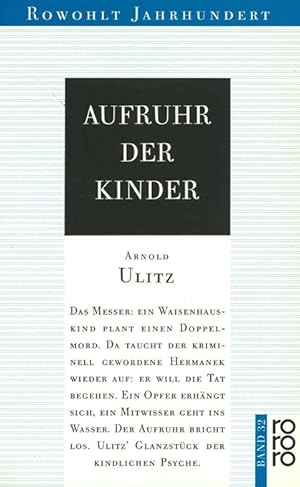 Seller image for Aufruhr der Kinder. Roman. (= Rowohlt Jahrhundert, hrsg. von Bernd Jentzsch, Bd. 32). for sale by ANTIQUARIAT MATTHIAS LOIDL