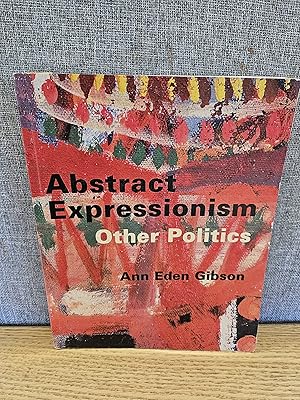 Seller image for Abstract Expressionism: Other Politics for sale by HGG Books