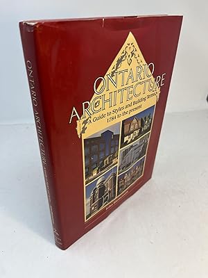 Seller image for ONTARIO ARCHITECTURE. A Guide to Styles and Building Terms 1784 to the Present for sale by Frey Fine Books