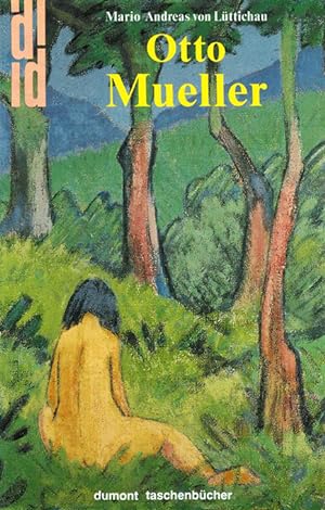Seller image for Otto Mueller. Ein Romantiker unter den Expressionisten. for sale by ANTIQUARIAT MATTHIAS LOIDL