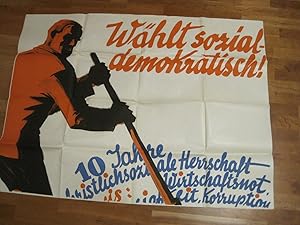 "Wählt Sozialdemokratisch! 10 Jahre christlichsoziale Herrschaft." Nur Oberteil eines 2-teiliges ...