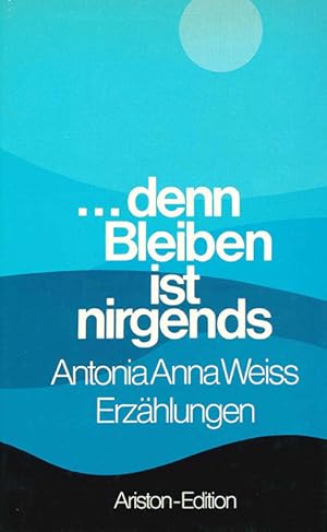 Immagine del venditore per .denn bleiben ist nirgends. Erz�hlungen. venduto da ANTIQUARIAT MATTHIAS LOIDL