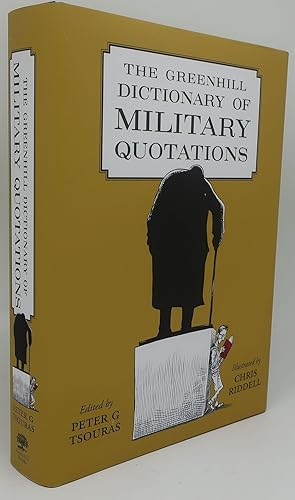 Imagen del vendedor de THE GREENHILL DICTIONARY OF MILITARY QUOTATIONS a la venta por Booklegger's Fine Books ABAA