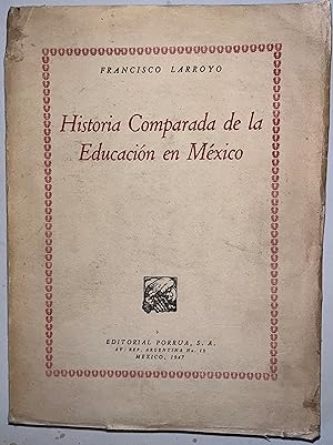 Historia Comparada de la Educacion en Mexico