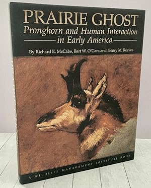 Seller image for Prairie Ghost: Pronghorn and Human Interaction in Early America for sale by PorterMonkey Books