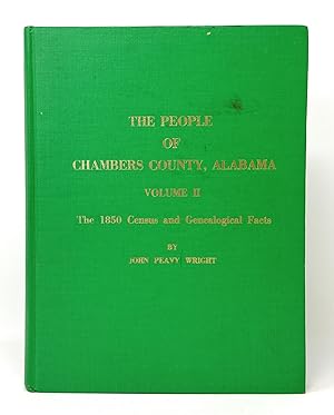 Seller image for The People of Chambers County, Alabama, Volume II: The 1850 Census and Genealogical Facts for sale by Underground Books, ABAA