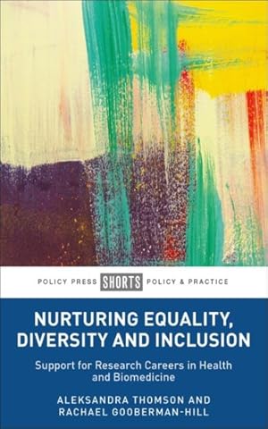 Image du vendeur pour Nurturing Equality, Diversity and Inclusion : Support for Research Careers in Health and Biomedicine mis en vente par GreatBookPrices