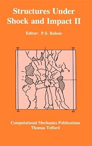 Seller image for Structures Under Shock and Impact II : Proceedings of the Second International Conference, Held in Portsmouth, U.K., 16Th-18th June, 1992 for sale by GreatBookPrices