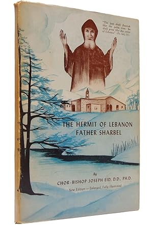 The hermit of Lebanon,: Father Sharbel : a first essay on the servant of God