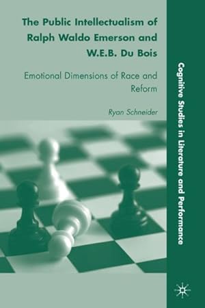 Immagine del venditore per The Public Intellectualism of Ralph Waldo Emerson and W.E.B. Du Bois venduto da BuchWeltWeit Ludwig Meier e.K.