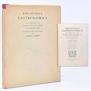 Seller image for Bibliotheca Gastronomica. A Catalogue of Books And Documents on Gastronomy. Compiled and Annotated with an Introduction by.The Production., Taxation Distribution and Consumption of Food and Drink Their Use and Abuse in all times among all peoples for sale by James Cummins Bookseller, ABAA